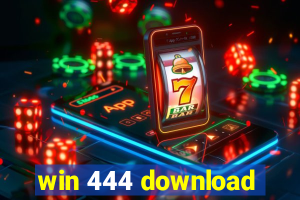 win 444 download